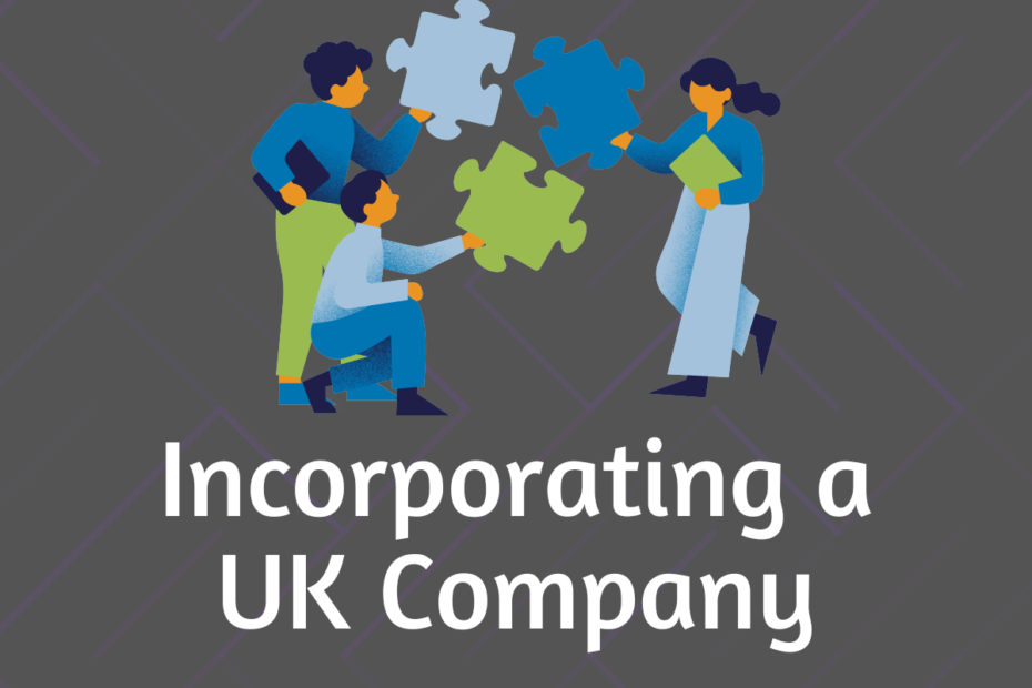 Guide to Incorporating a UK Company & Managing Corporate Affairs